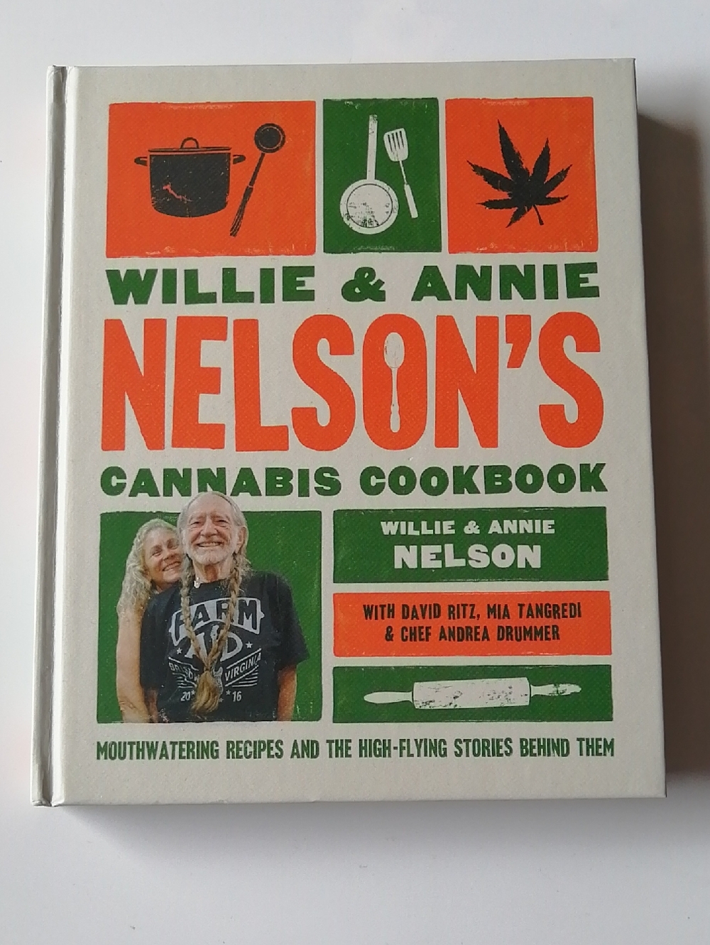 Willie and Annie Nelson's Cannabis Cookbook: Mouthwatering Recipes